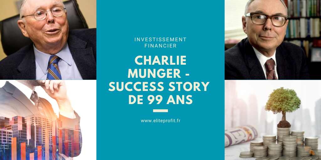 L'Art de l'Investissement Selon Charlie Munger : Une Success Story de 99 Ans